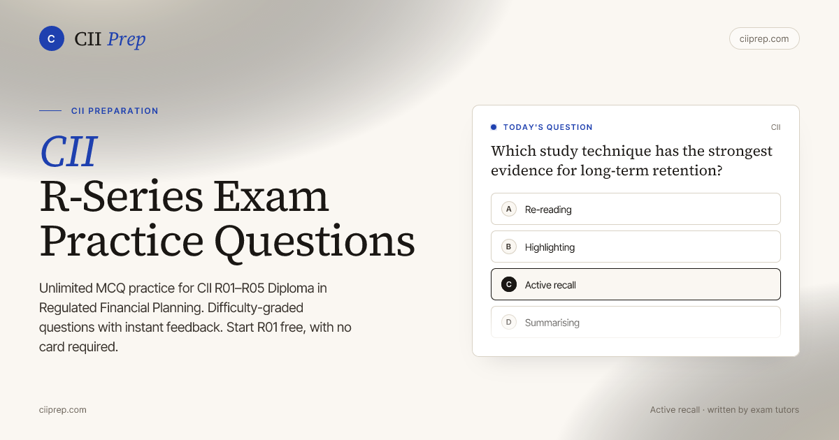 Module Selection Cii CII R-Series Practice Questions & Mock Exams | CII Prep